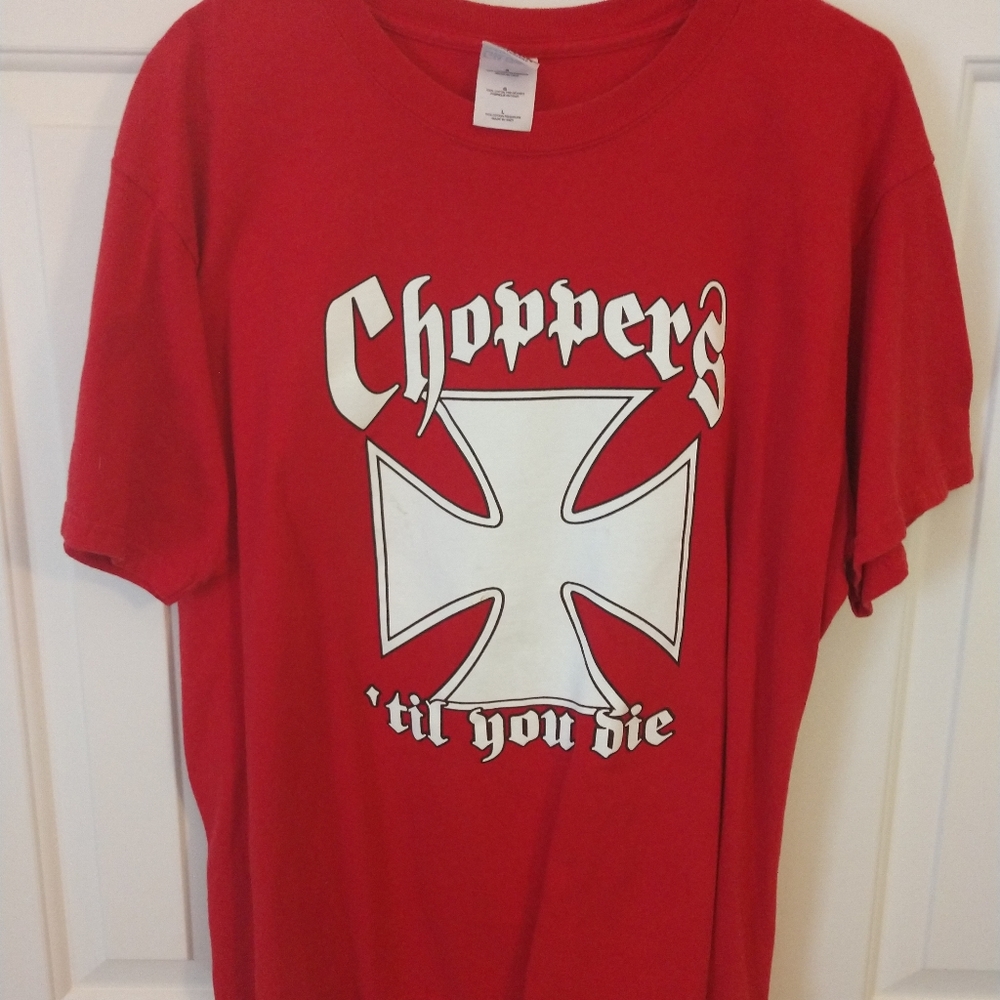 "Choppers till you die" tee
